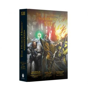 Games Workshop: The Horus Heresy: Sammelband XIII (Hardcover)