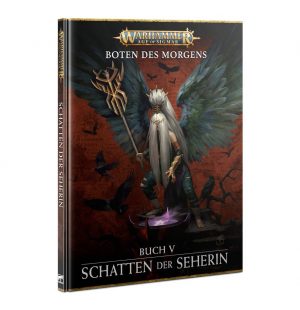 Games Workshop: Age of Sigmar – Boten des Morgens Buch V – Schatten der Seherin (Deutsch) (80-55)